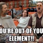 youre-out-of-your-element